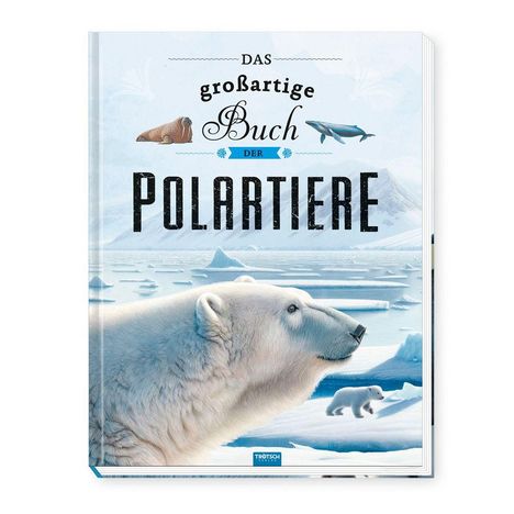 „Das großartige Buch der Polartiere“. Illustration eines Eisbären mit Jungem in verschneiter Polarlandschaft.