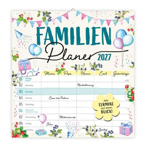 Text: "Familien Planer 2027", "Mama", "Papa", "Hanna", "Emil", "Geburtstage". Bunte Ballons, Blumen, Geschenke, Partyhüte.