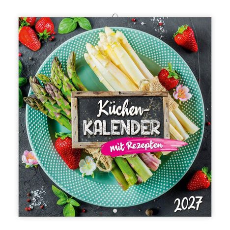 Text: "Küchen-Kalender mit Rezepten" und "2027".  
Grüner Teller mit Spargel, Erdbeeren und Basilikumblättern.
