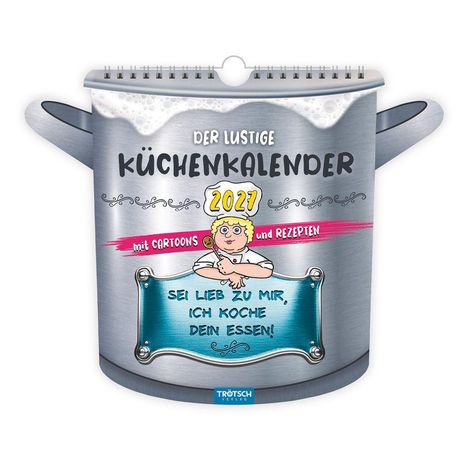 "Der lustige Küchenkalender 2024", "Sei lieb zu mir, ich koche dein Essen!". Illustration: Kochfigur auf einem Topf.