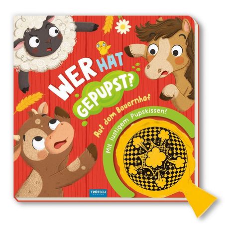 "WER HAT GEPÜPST? Auf dem Bauernhof. Mit lustigem Pupskissen!" Tiere wie Schaf, Pferd und Kuh schauen überrascht.