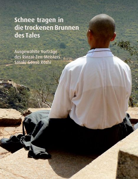 Genso Sasaki: Schnee tragen in die trockenen Brunnen des Tales, Buch