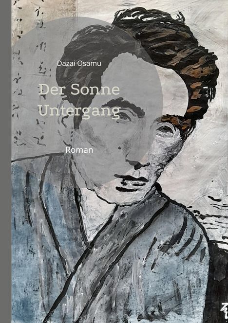 Text: "Dazai Osamu, Der Sonne Untergang, Roman". Illustration eines Mannes in dunklen Tönen, melancholisch blickend.