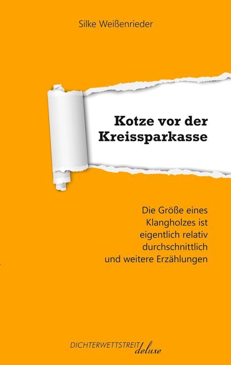 Silke Weißenrieder: Kotze vor der Kreissparkasse, Buch