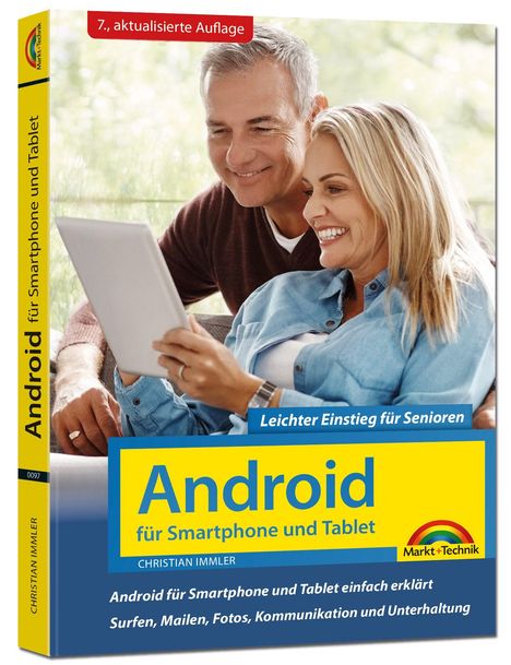 "Android für Smartphone und Tablet. Leichter Einstieg für Senioren. 7., aktualisierte Auflage. Markt+Technik Logo."