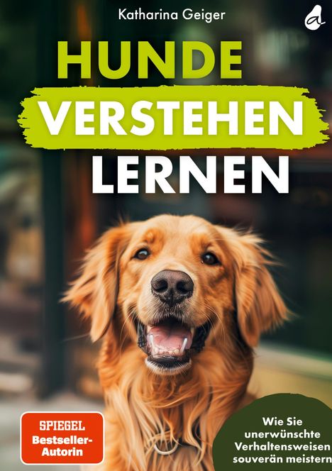 Katharina Geiger: Hunde verstehen lernen, Buch