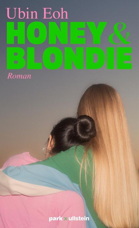 Text: "Ubin Eoh HONEY & BLONDIE Roman". Zwei Personen umarmen sich, eine mit langen blonden, die andere mit dunklen Haaren.
