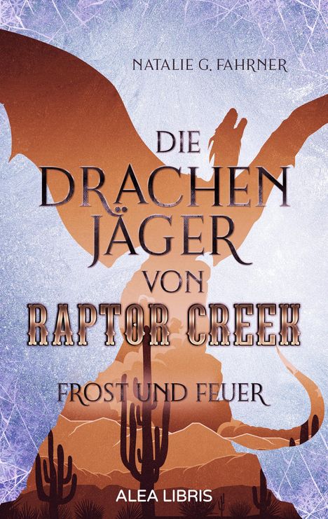 Natalie G. Fahrner: Die Drachenjäger von Raptor Creek, Buch