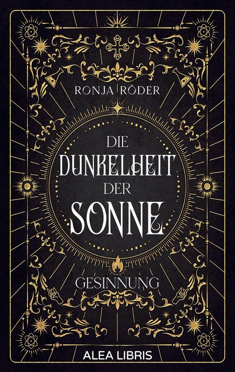 "RONJA RÖDER, DIE DUNKELHEIT DER SONNE, GESINNUNG, ALEA LIBRIS" in weißer Schrift auf schwarzem Hintergrund, umrahmt von goldenen Verzierungen.