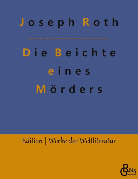 Joseph Roth: Die Beichte eines Mörders, Buch