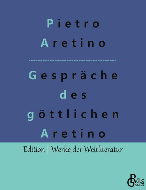 Pietro Aretino: Gespräche des göttlichen Aretino, Buch