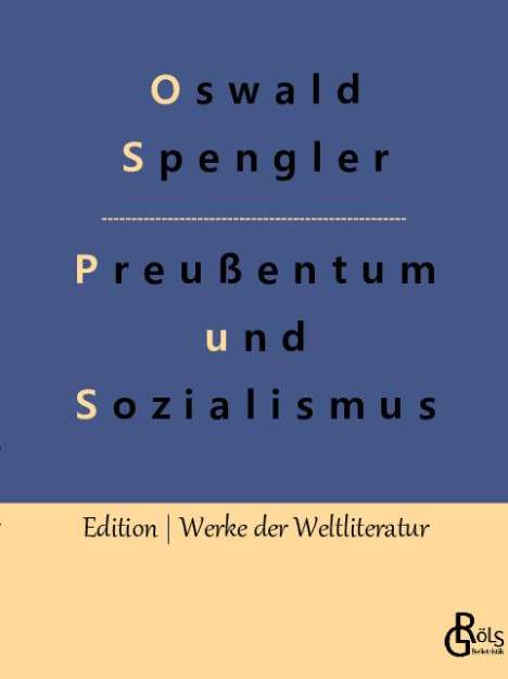 Oswald Spengler: Preußentum und Sozialismus, Buch