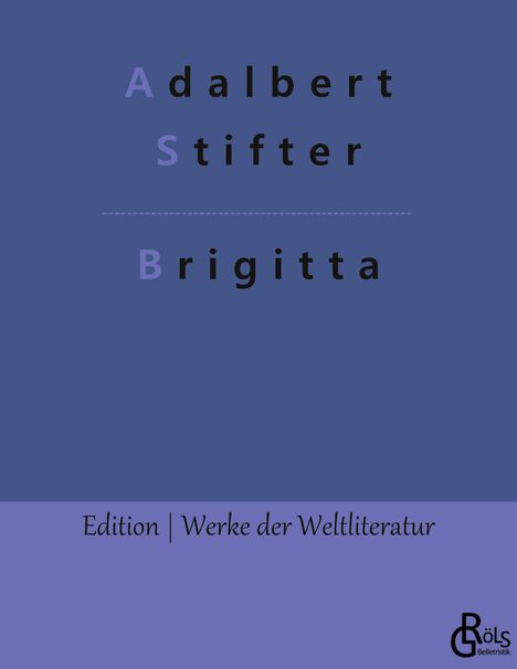 Adalbert Stifter: Brigitta, Buch