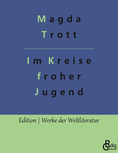 Magda Trott: Im Kreise froher Jugend, Buch