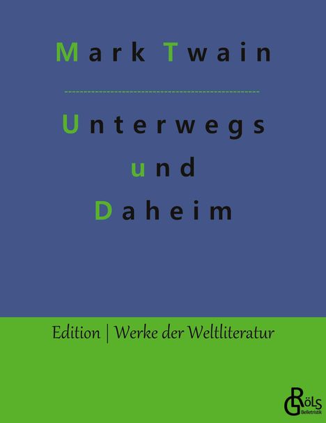 Mark Twain: Unterwegs und Daheim, Buch