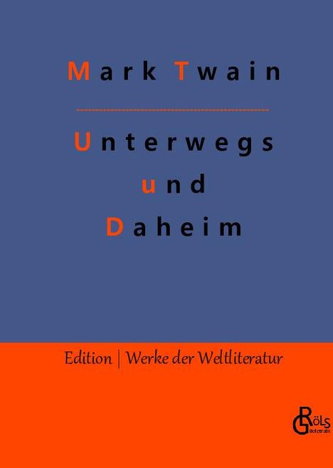 Mark Twain: Unterwegs und Daheim, Buch