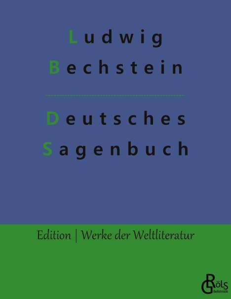 Ludwig Bechstein: Deutsches Sagenbuch, Buch