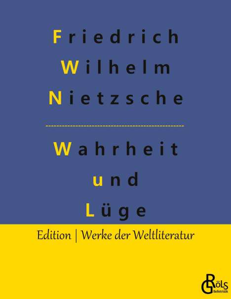 Friedrich Wilhelm Nietzsche: Wahrheit und Lüge, Buch