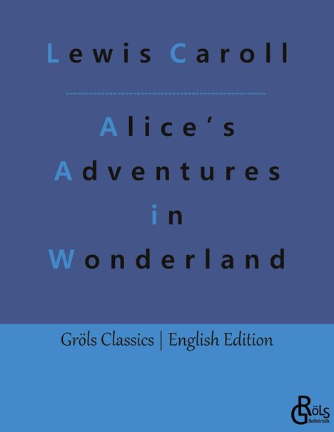 Lewis Caroll: Alice¿s Adventures in Wonderland, Buch