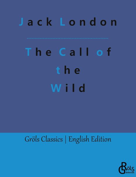 Jack London: The Call of the Wild, Buch