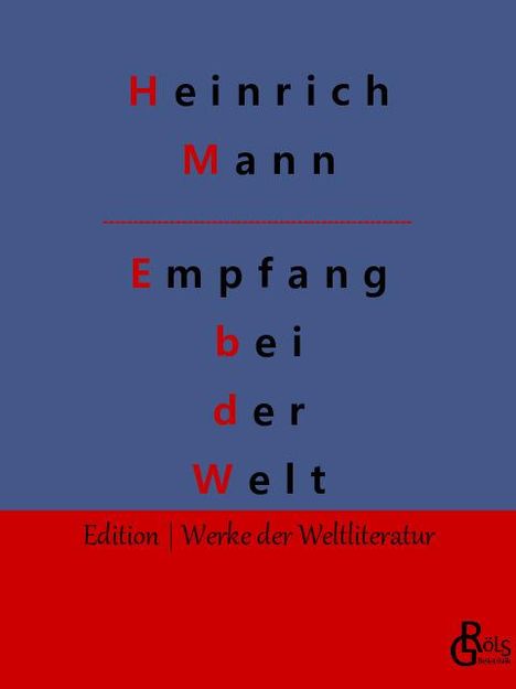 Heinrich Mann: Empfang bei der Welt, Buch