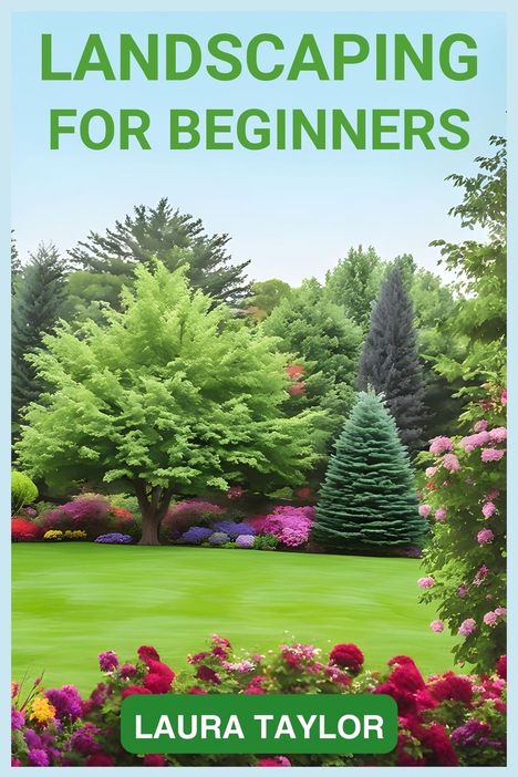 Laura Taylor: Landscaping For Beginners, Buch