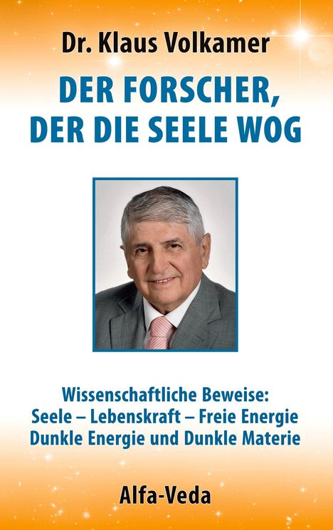 Klaus Volkamer: Der Forscher, der die Seele wog, Buch