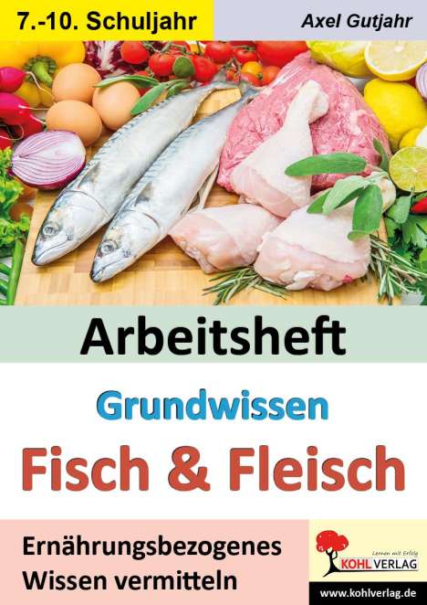 Axel Gutjahr: Arbeitsheft Grundwissen Fisch &amp; Fleisch, Buch