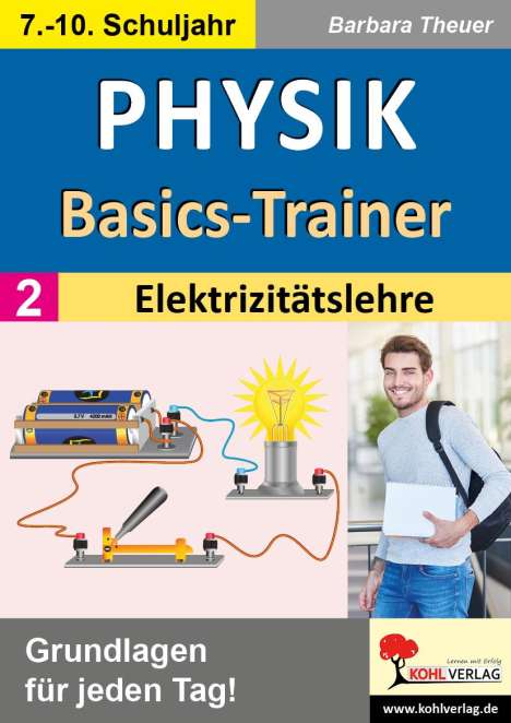Barbara Theuer: Physik-Basics-Trainer / Band 2: Elektrizitätslehre, Buch