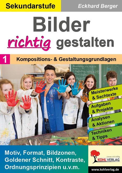 Eckhard Berger: Bilder RICHTIG gestalten / Band 1: Kompositions- &amp; Gestaltungsgrundlagen, Buch