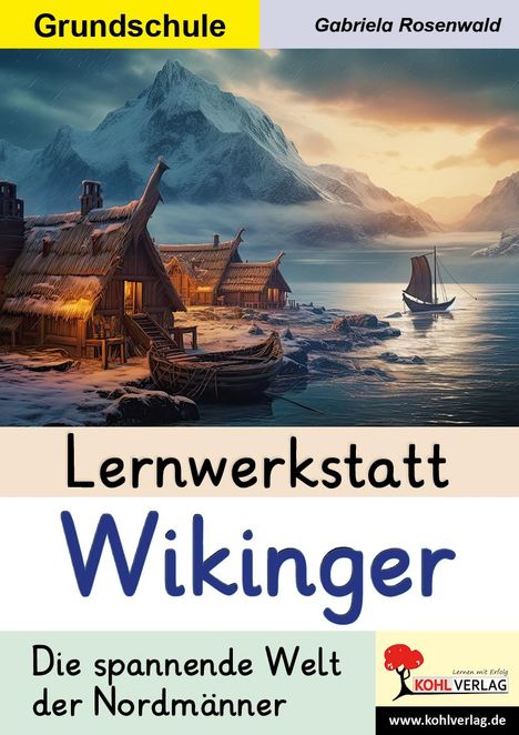 Gabriela Rosenwald: Lernwerkstatt Wikinger / Grundschule, Buch