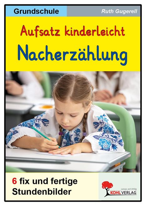 Ruth Gugerell: Aufsatz kinderleicht - Die Nacherzählung, Buch