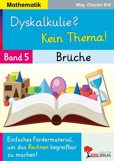 Claudia Ertl: Dyskalkulie? Kein Thema! / Band 5: Brüche, Buch
