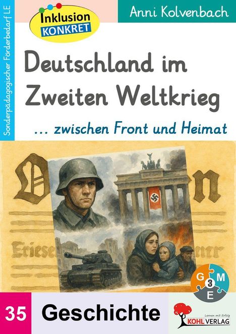 Anni Kolvenbach: Deutschland im Zweiten Weltkrieg ... zwischen Front und Heimat, Buch