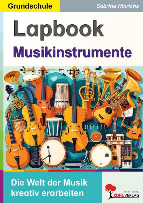 "Grundschule," "Sabrina Hinrichs," "Lapbook Musikinstrumente," "Die Welt der Musik kreativ erarbeiten". Illustration von Musikinstrumenten.