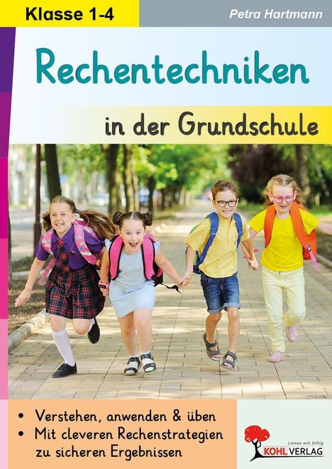 „Klasse 1-4. Rechentechniken in der Grundschule. Verstehen, anwenden & üben.“ Vier lachende Kinder laufen, Rucksäcke tragend.