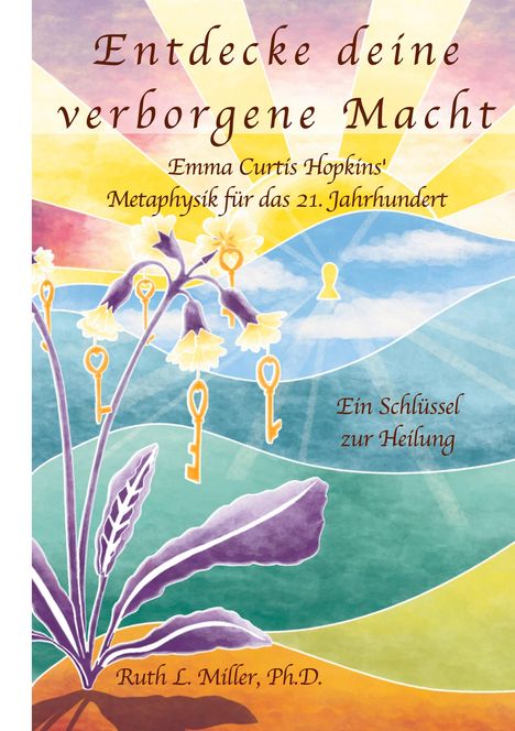 Ruth L. Miller: Entdecke deine verborgene Macht, Buch