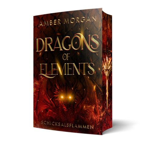 Titel: "Dragons of Elements". Autor: Amber Morgan. Untertitel: "Schicksalsflammen". Rotes Drachenmotiv im Hintergrund.