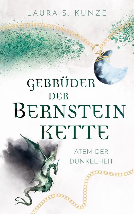 Text: "LAURA S. KUNZE, GEBRÜDER DER BERNSTEINKETTE, ATEM DER DUNKELHEIT." Illustration: Drache, goldene Kette, Mond.