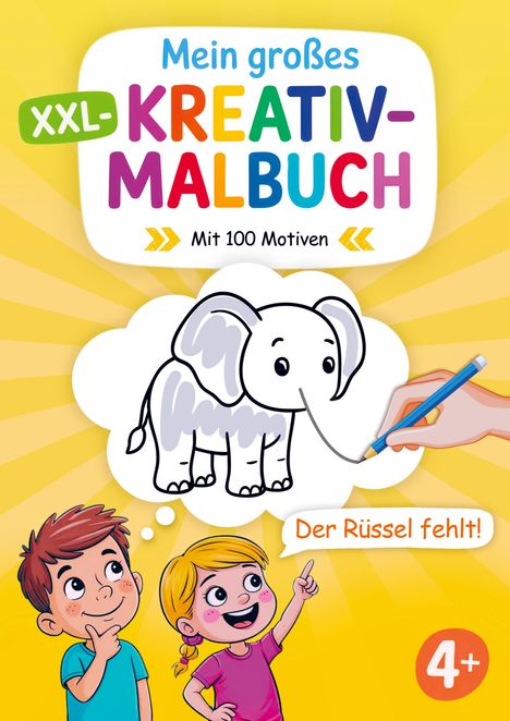 Text: "Mein großes XXL-Kreativ-Malbuch", "Mit 100 Motiven", "Der Rüssel fehlt!", "4+".

Beschreibung: Zwei Kinder betrachten einen Elefanten, dem der Rüssel gezeichnet wird.