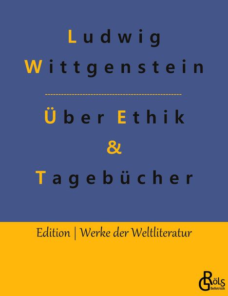 Ludwig Wittgenstein: Vortrag über Ethik &amp; Tagebücher, Buch
