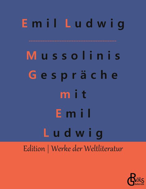 Emil Ludwig: Mussolinis Gespräche mit Emil Ludwig, Buch