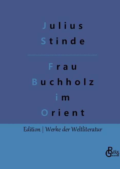 Julius Stinde: Frau Buchholz im Orient, Buch