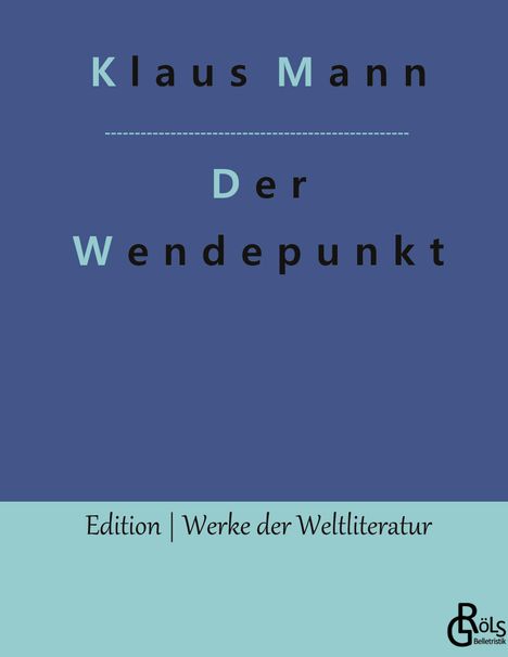 Klaus Mann: Der Wendepunkt, Buch