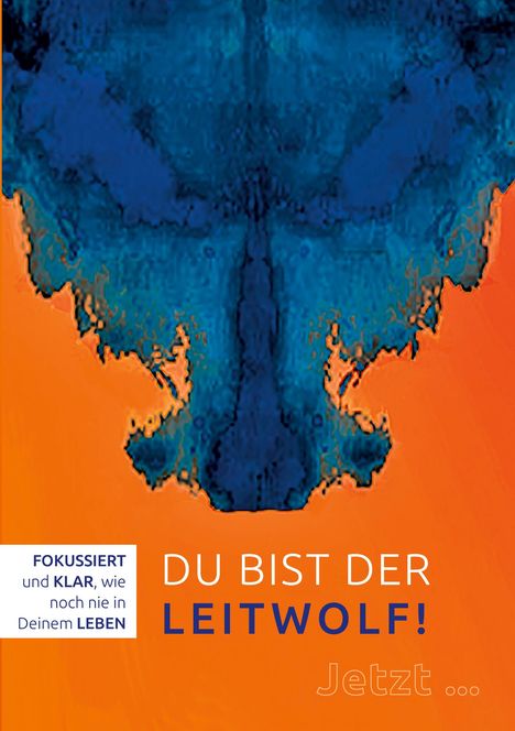 DerFuchs: Du bist der Leitwolf - Fokussiert und klar, wie noch nie in deinem Leben, Buch