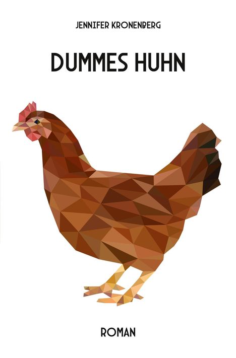 Jennifer Kronenberg: Dummes Huhn, Buch