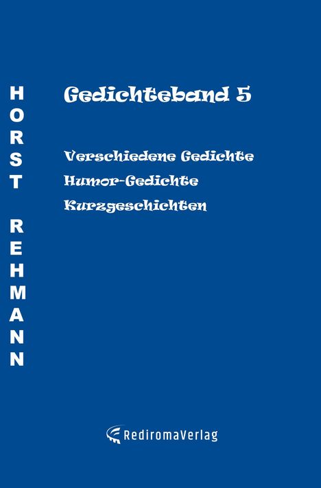 Horst Rehmann: Gedichteband 5, Buch