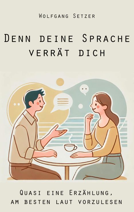 Wolfgang Setzer: Denn deine Sprache verrät dich, Buch