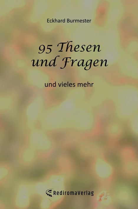 Eckhard Burmester: 95 Thesen und Fragen, Buch