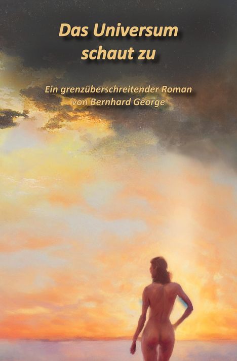 Bernhard George: Das Universum schaut zu, Buch